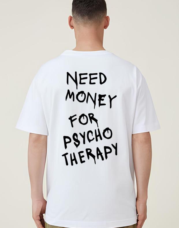 Футболка мужская белая оверсайз с принтом Need money for psychotherapy, хлопок с полиэстером - Фото 1