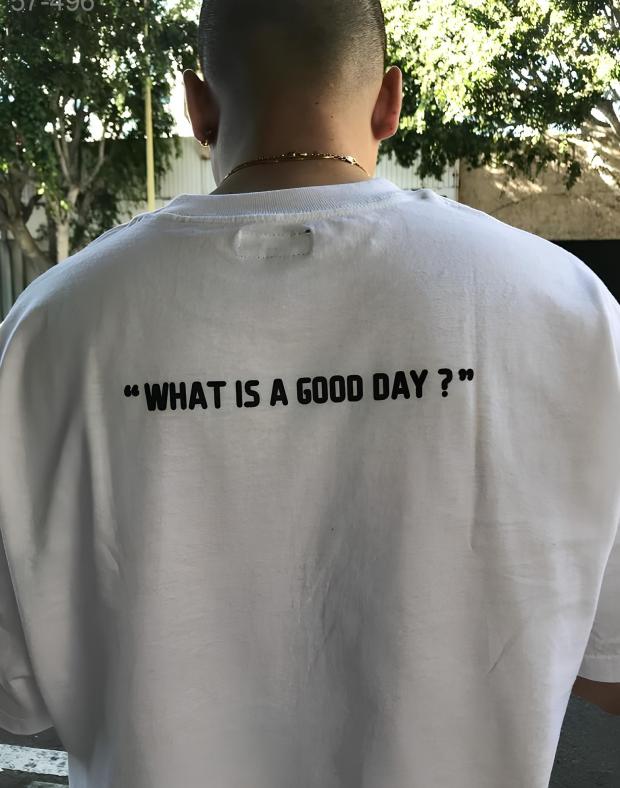 Футболка унисекс белая оверсайз с принтом WHAT IS A GOOD DAY?, хлопок-полиэстер - Фото 1